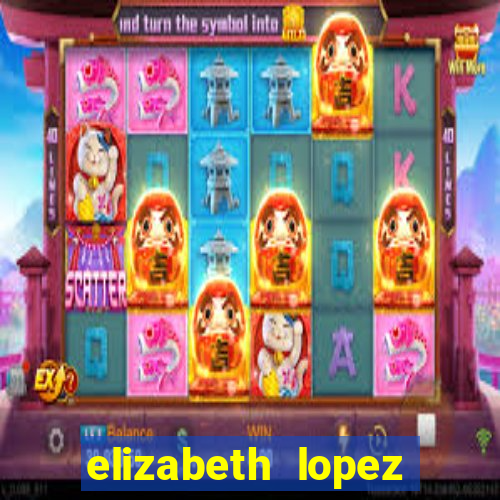 elizabeth lopez sanches nua