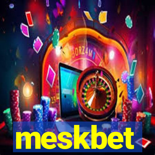 meskbet