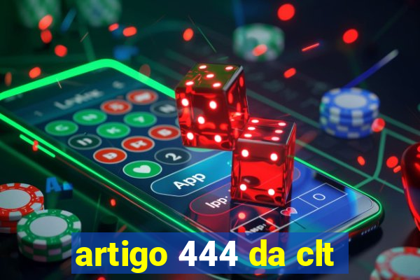 artigo 444 da clt