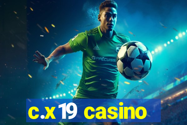 c.x19 casino