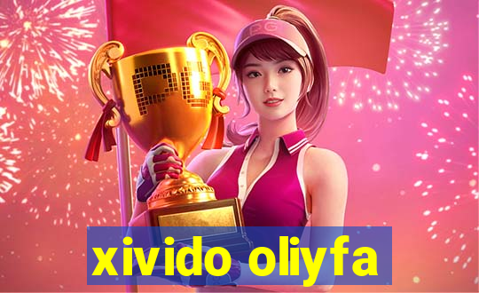 xivido oliyfa