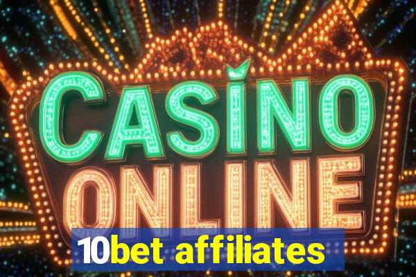 10bet affiliates