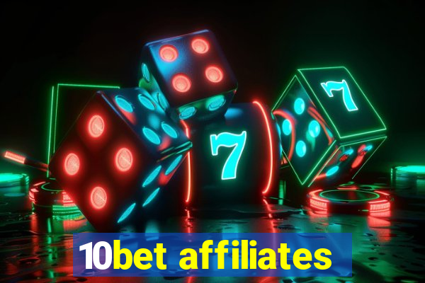 10bet affiliates