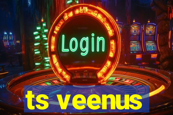 ts veenus