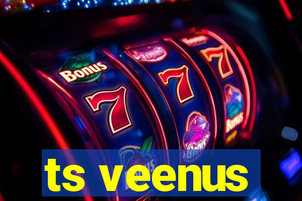 ts veenus