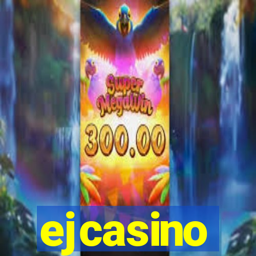 ejcasino