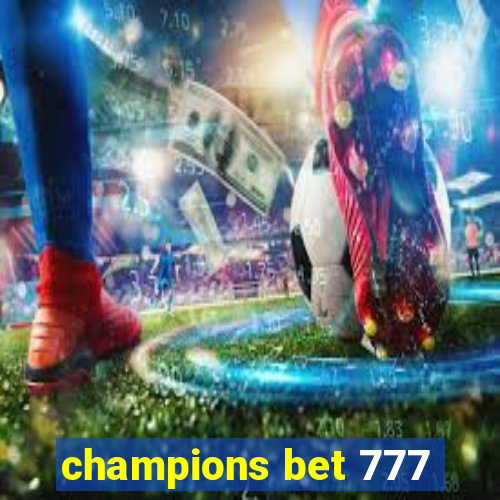 champions bet 777