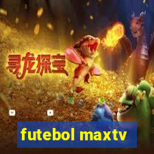 futebol maxtv