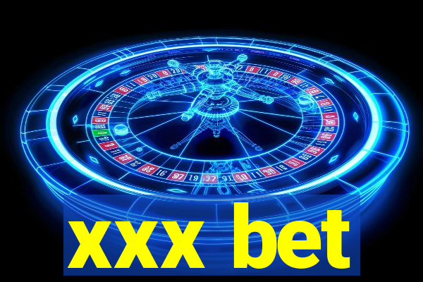 xxx bet