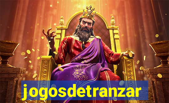 jogosdetranzar