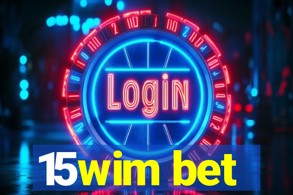 15wim bet