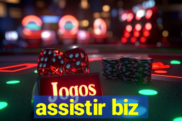 assistir biz