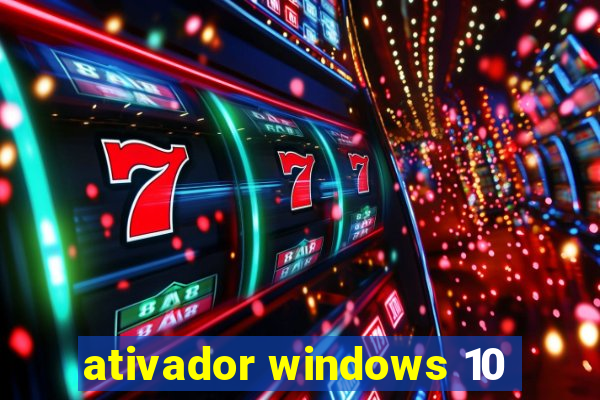 ativador windows 10