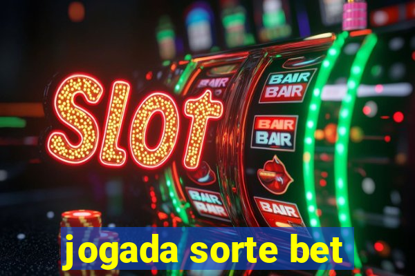 jogada sorte bet