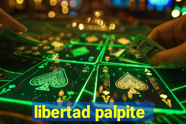 libertad palpite