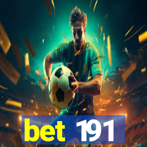 bet 191