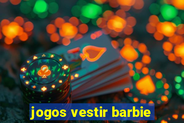 jogos vestir barbie