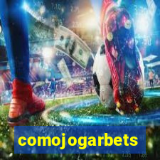 comojogarbets