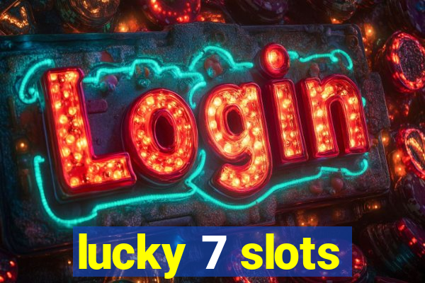 lucky 7 slots