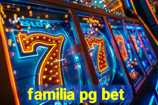 familia pg bet