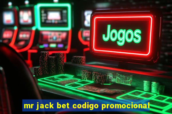 mr jack bet codigo promocional