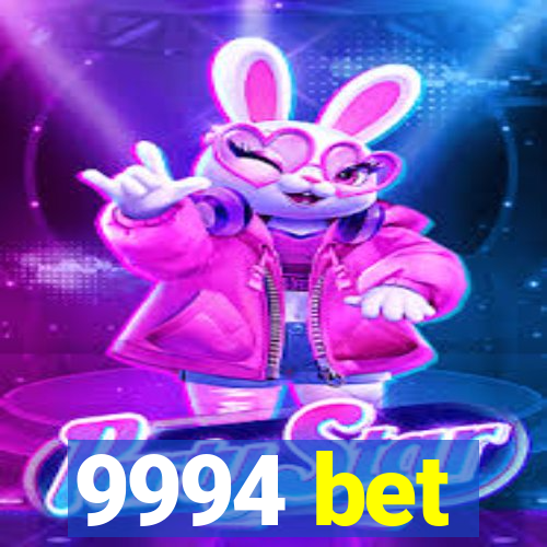 9994 bet