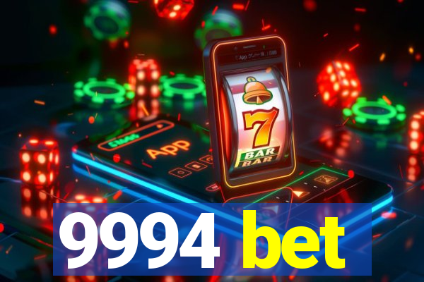 9994 bet