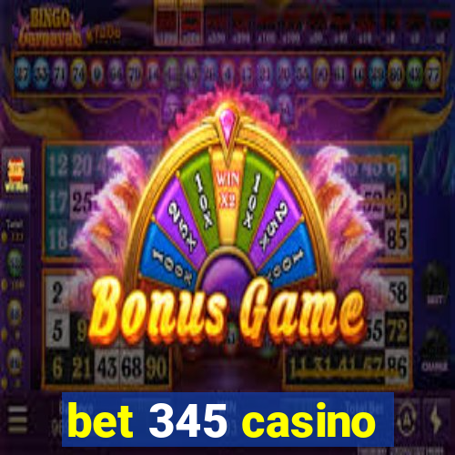 bet 345 casino