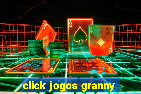 click jogos granny