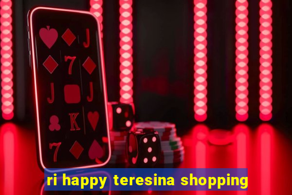 ri happy teresina shopping