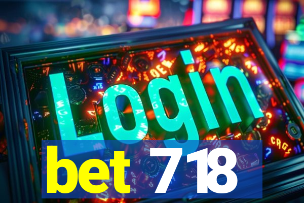 bet 718