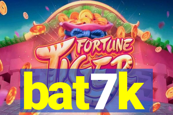 bat7k