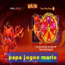 papa jogos mario