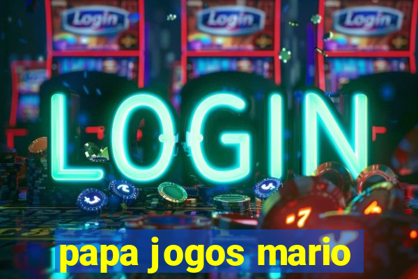 papa jogos mario