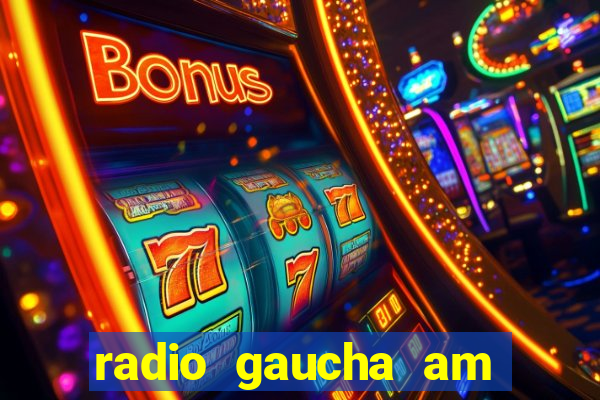 radio gaucha am 600 porto alegre rs