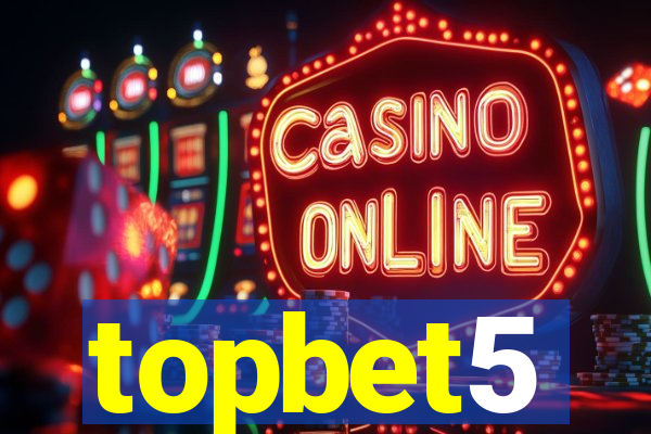 topbet5