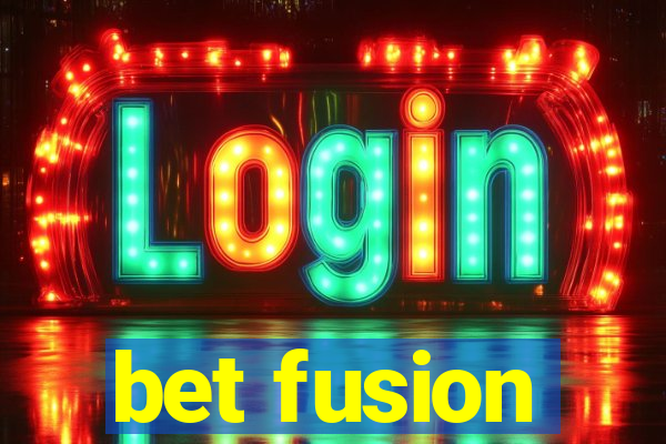 bet fusion