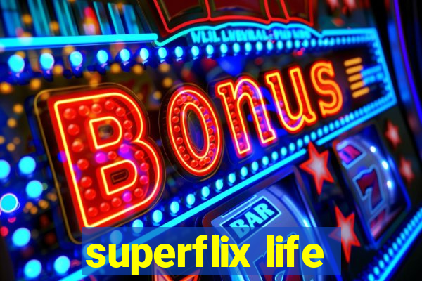 superflix life