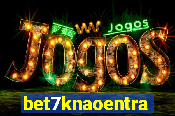 bet7knaoentra