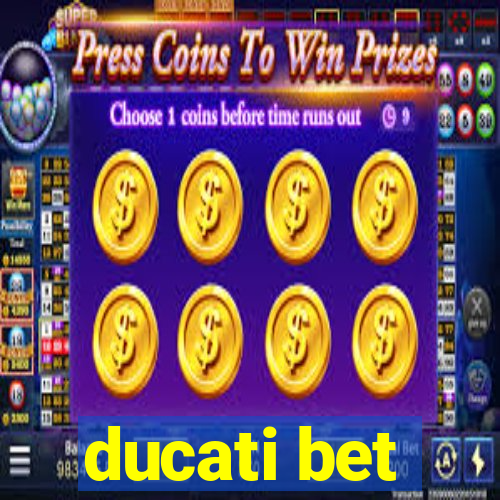 ducati bet