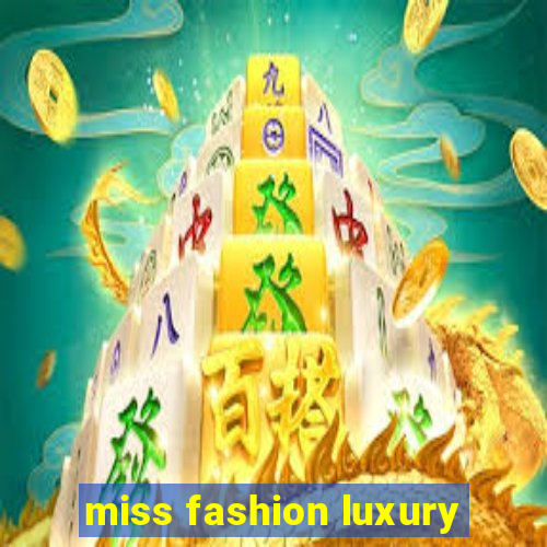 miss fashion luxury