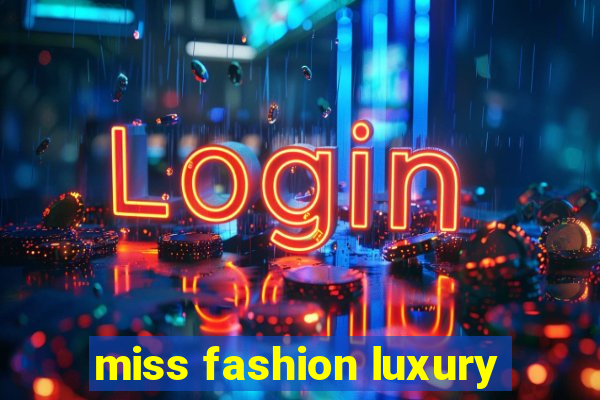 miss fashion luxury