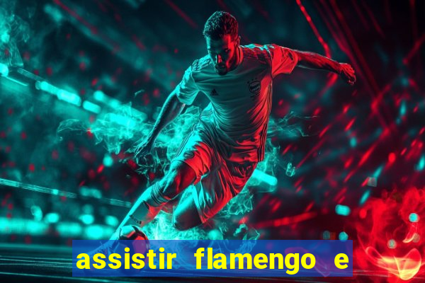 assistir flamengo e inter futemax