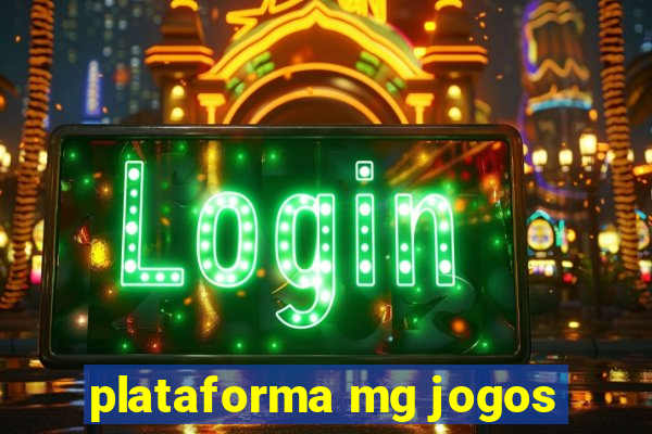 plataforma mg jogos