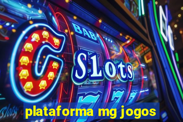 plataforma mg jogos