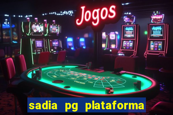 sadia pg plataforma de jogos