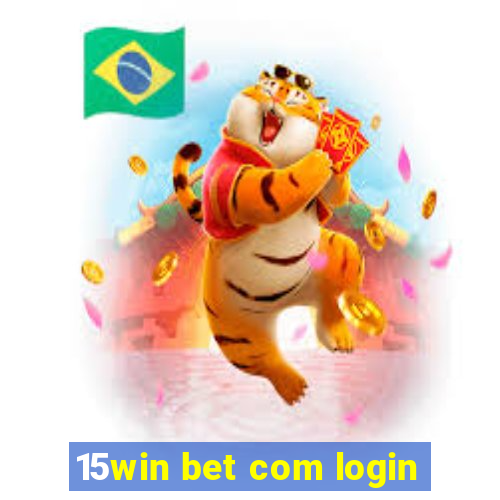 15win bet com login