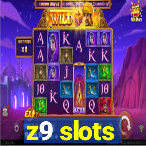 z9 slots