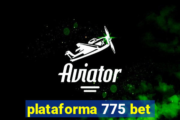 plataforma 775 bet