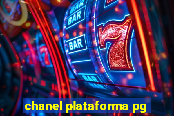 chanel plataforma pg